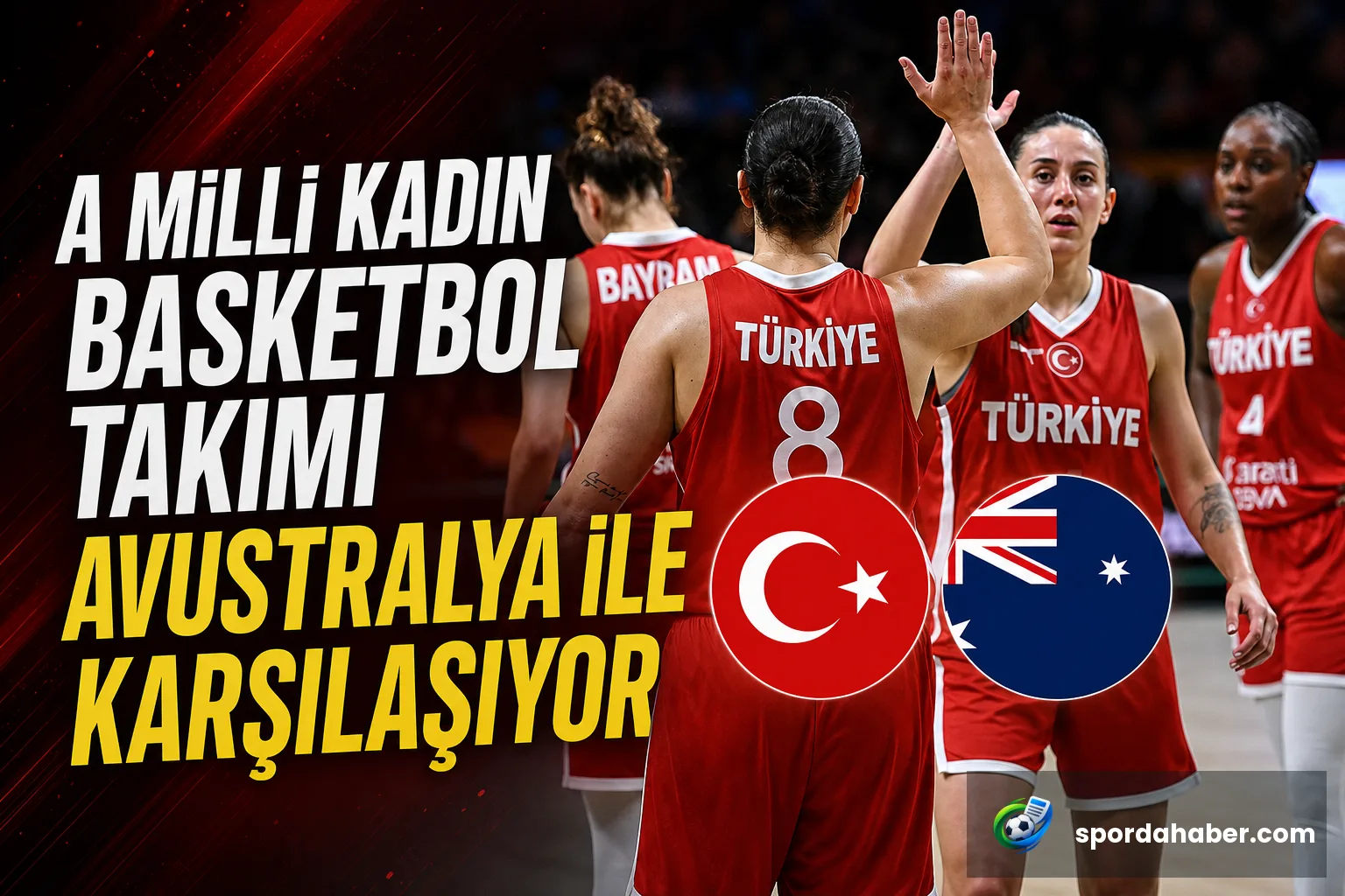 A Milli Kadın Basketbol Takımı Avustralya ile Karşılaşıyor