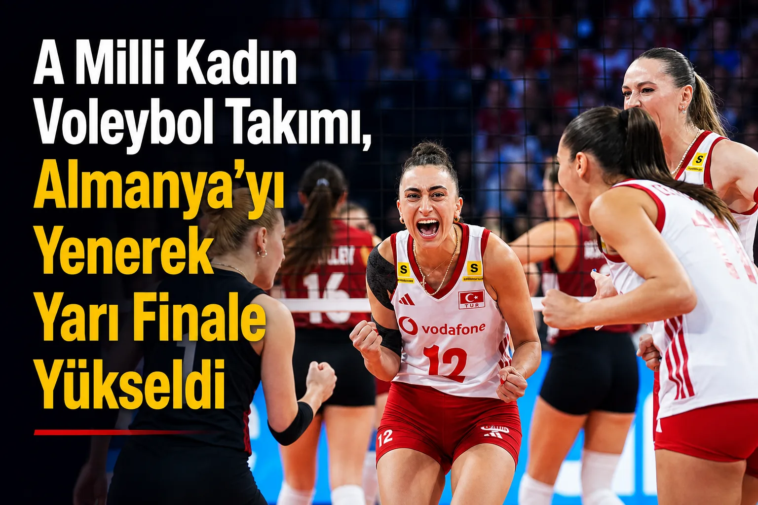 A Milli Kadın Voleybol Takımı, Almanya'yı Yenerek Yarı Finale Yükseldi