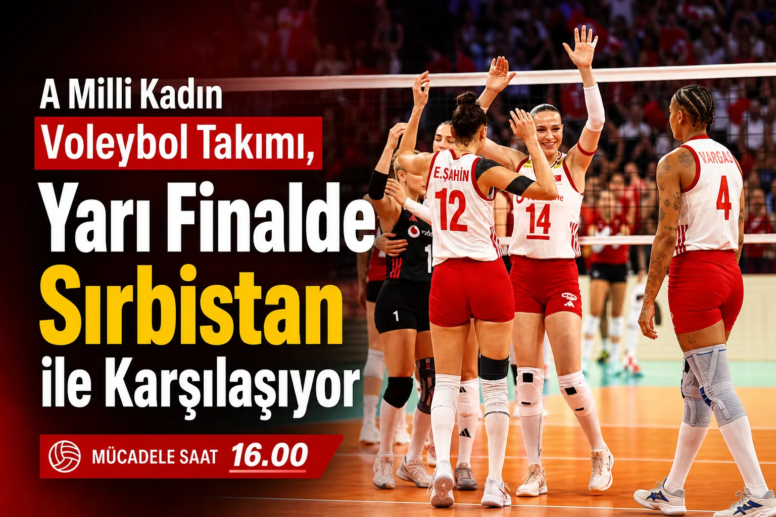 A Milli Kadın Voleybol Takımı, Yarı Finalde Sırbistan ile Karşılaşıyor