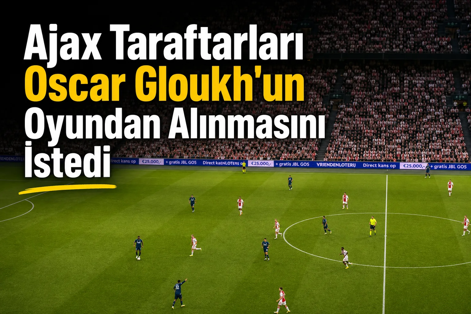 Ajax Taraftarları Oscar Gloukh'un Oyundan Alınmasını İstedi