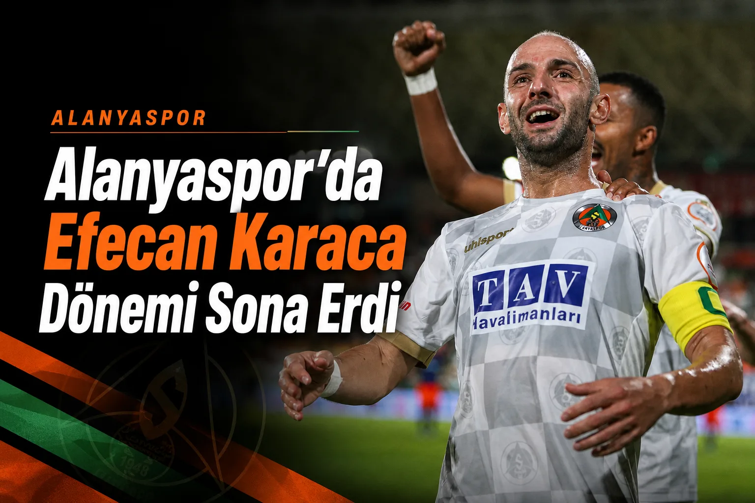 Alanyaspor’da Efecan Karaca Dönemi Sona Erdi