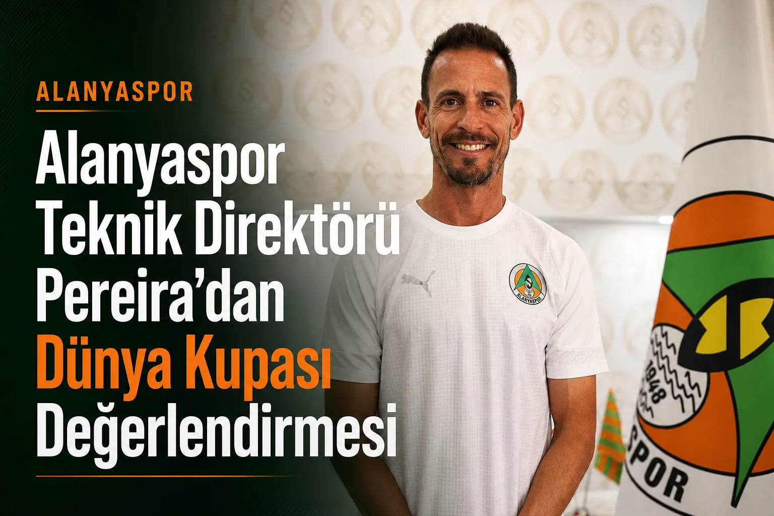 Alanyaspor Teknik Direktörü Pereira'dan Dünya Kupası Değerlendirmesi