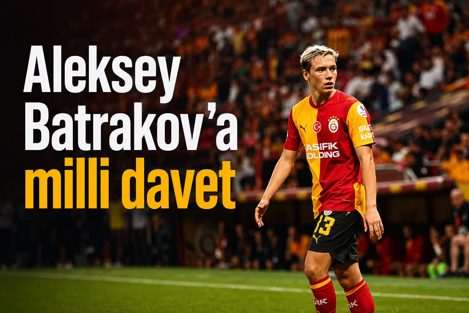 Aleksey Batrakov'a milli davet