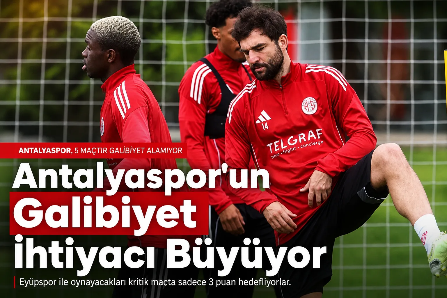 Antalyaspor'un Galibiyet İhtiyacı Büyüyor
