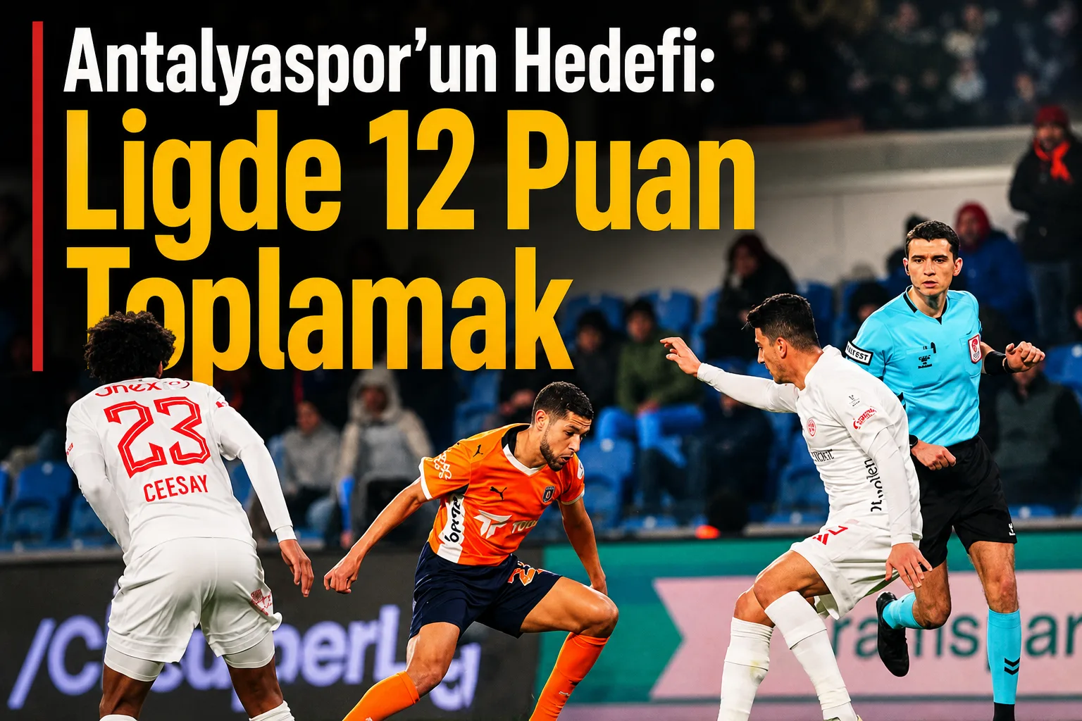 Antalyaspor'un Hedefi: Ligde 12 Puan Toplamak