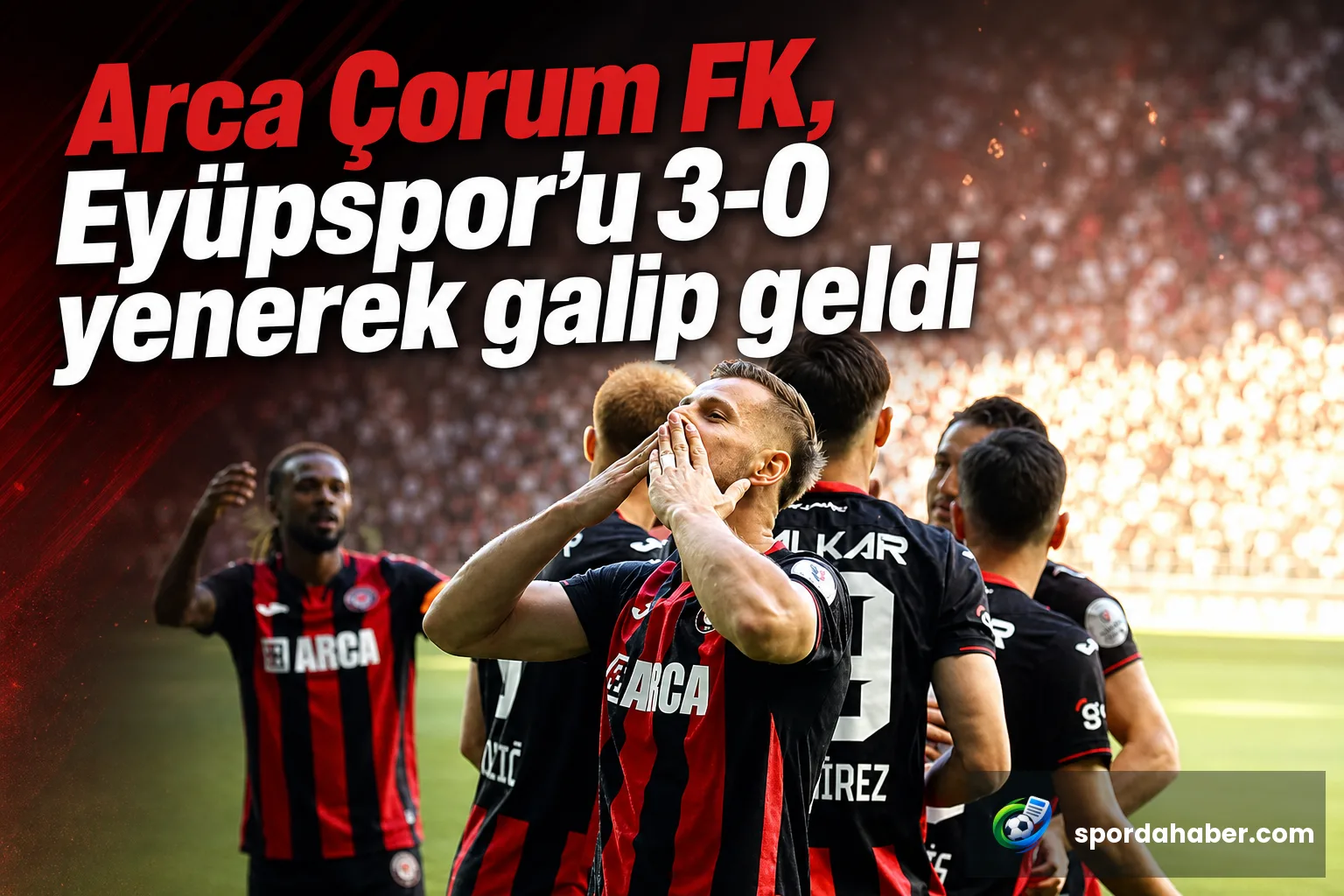 Arca Çorum FK, Eyüpspor'u 3-0 yenerek galip geldi