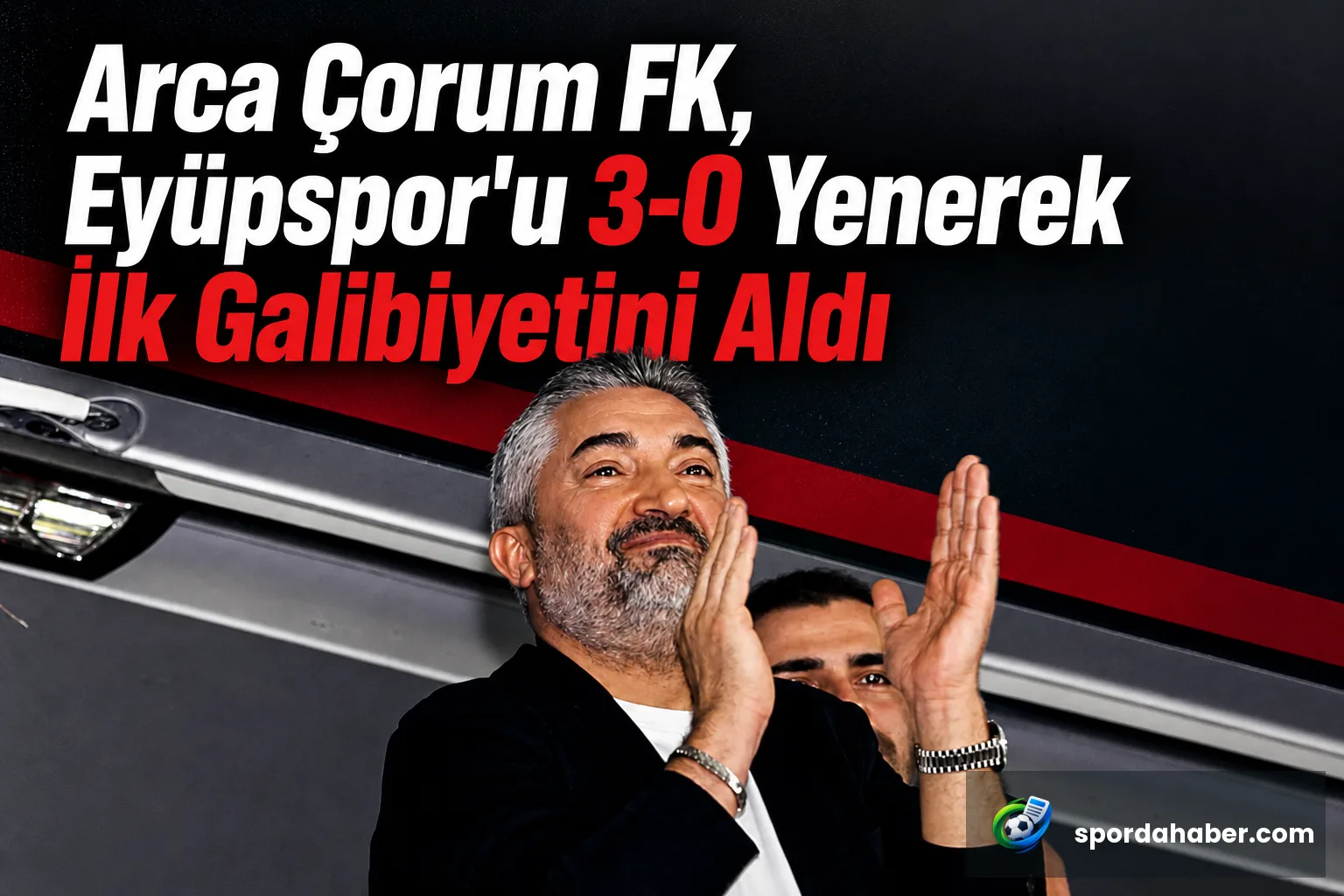Arca Çorum FK, Eyüpspor'u 3-0 Yenerek İlk Galibiyetini Aldı