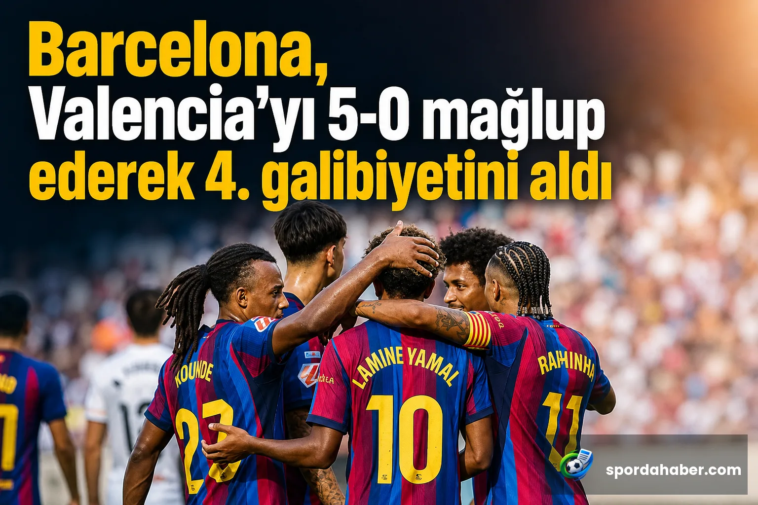 Barcelona, Valencia'yı 5-0 mağlup ederek 4. galibiyetini aldı
