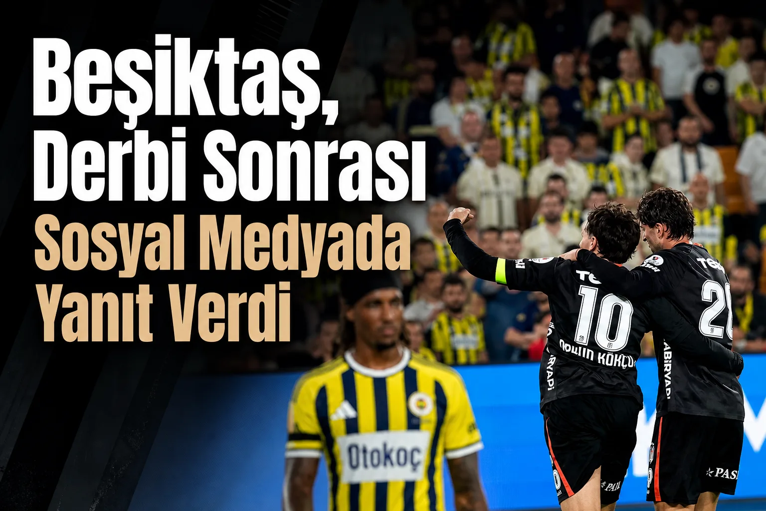 Beşiktaş, Derbi Sonrası Sosyal Medyada Yanıt Verdi