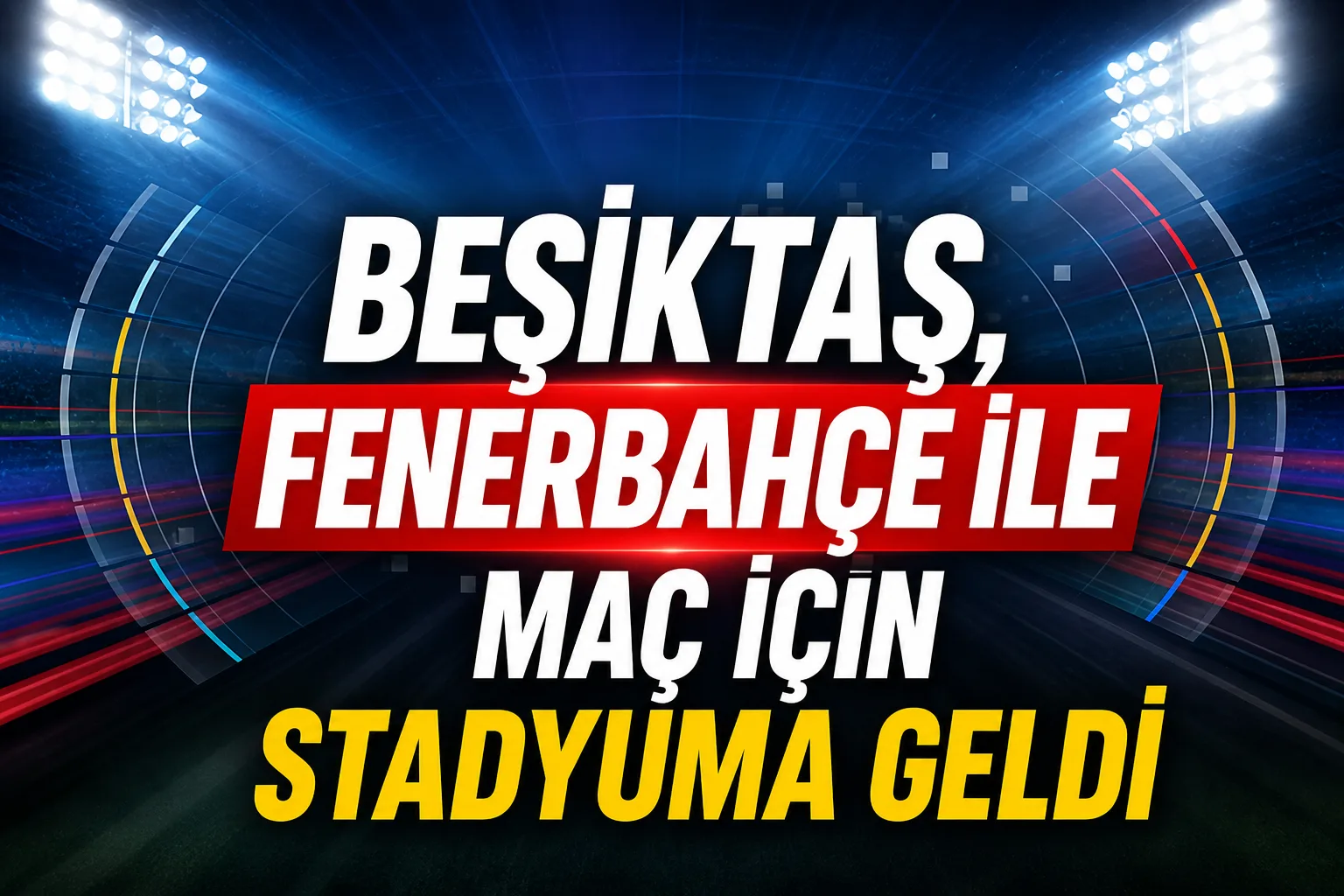Beşiktaş, Fenerbahçe ile Maç İçin Stadyuma Geldi