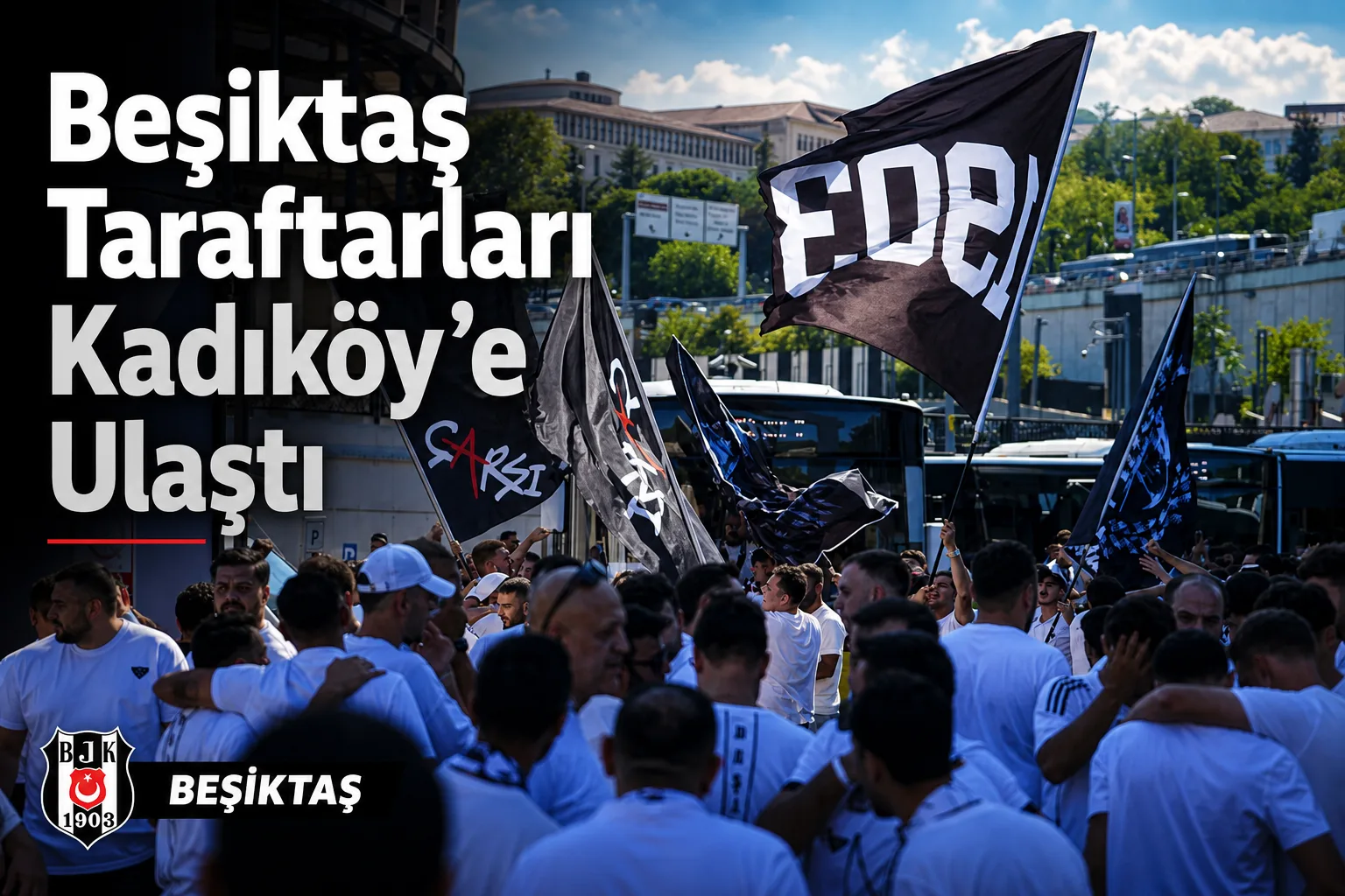 Beşiktaş Taraftarları Kadıköy'e Ulaştı