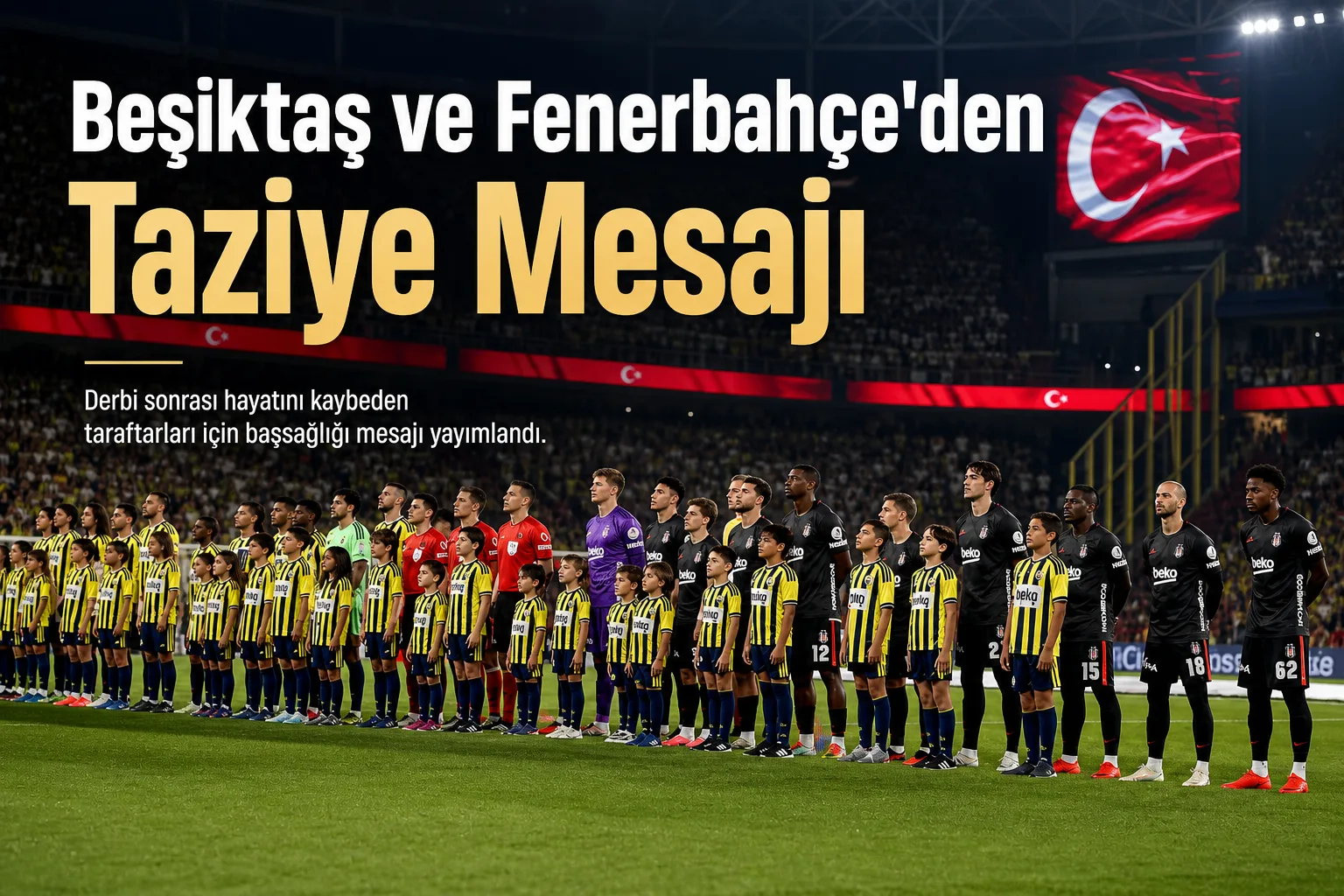 Beşiktaş ve Fenerbahçe'den Taziye Mesajı