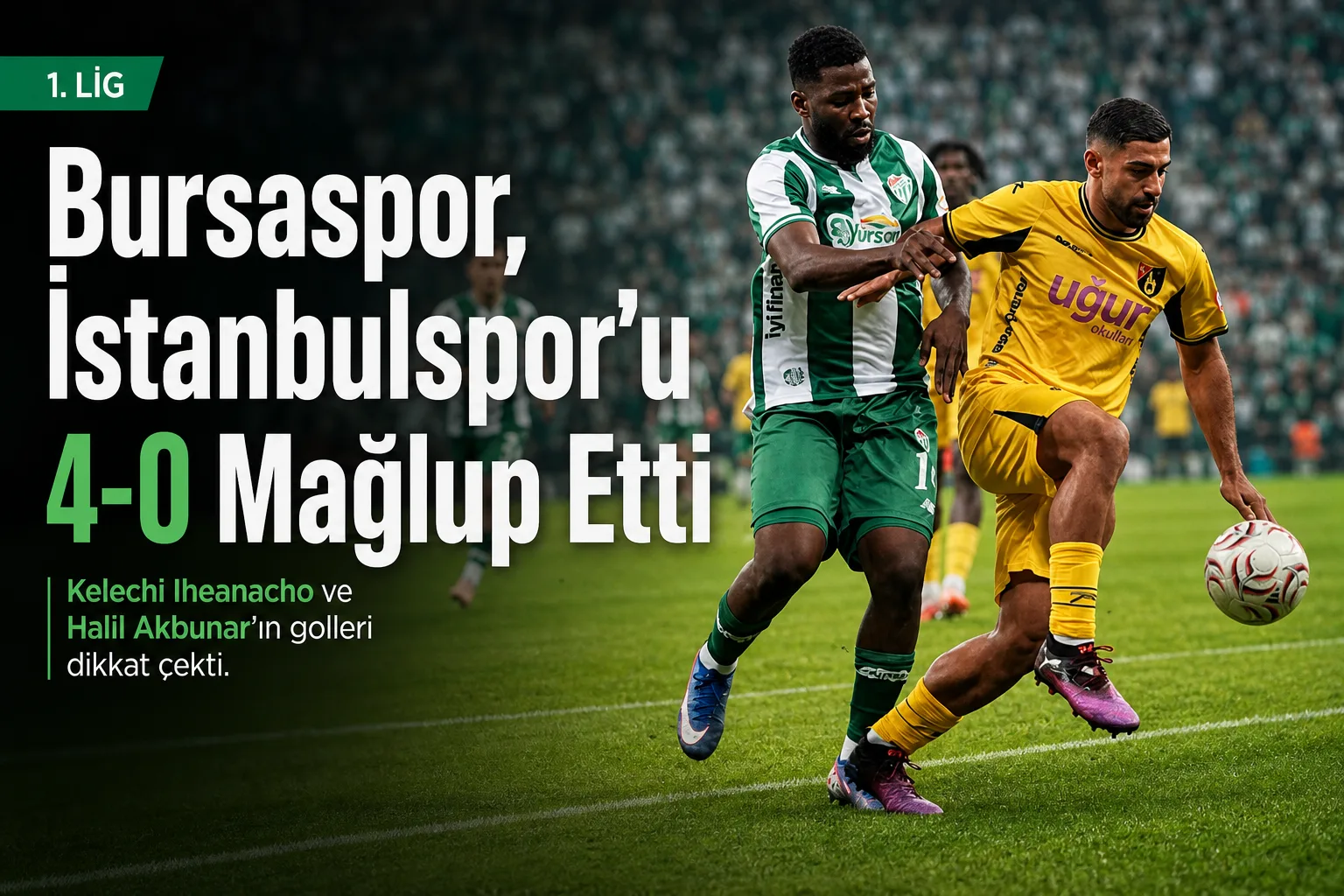 Bursaspor, İstanbulspor'u 4-0 Mağlup Etti