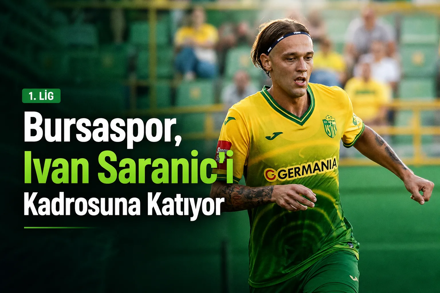 Bursaspor, Ivan Saranic'i Kadrosuna Katıyor