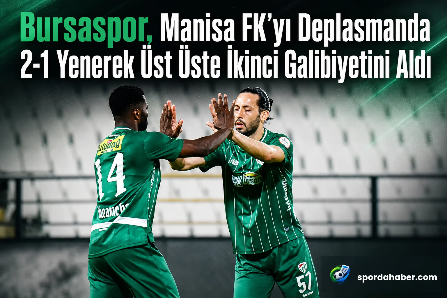 Bursaspor, Manisa FK'yı Deplasmanda 2-1 Yenerek Üst Üste İkinci Galibiyetini Aldı