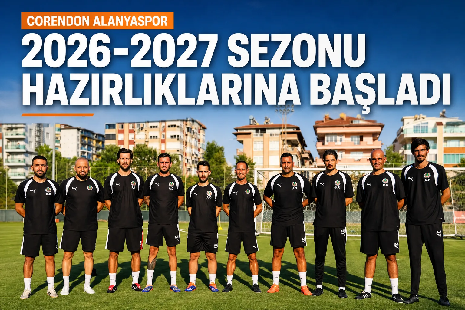 Corendon Alanyaspor 2026-2027 Sezonu Hazırlıklarına Başladı