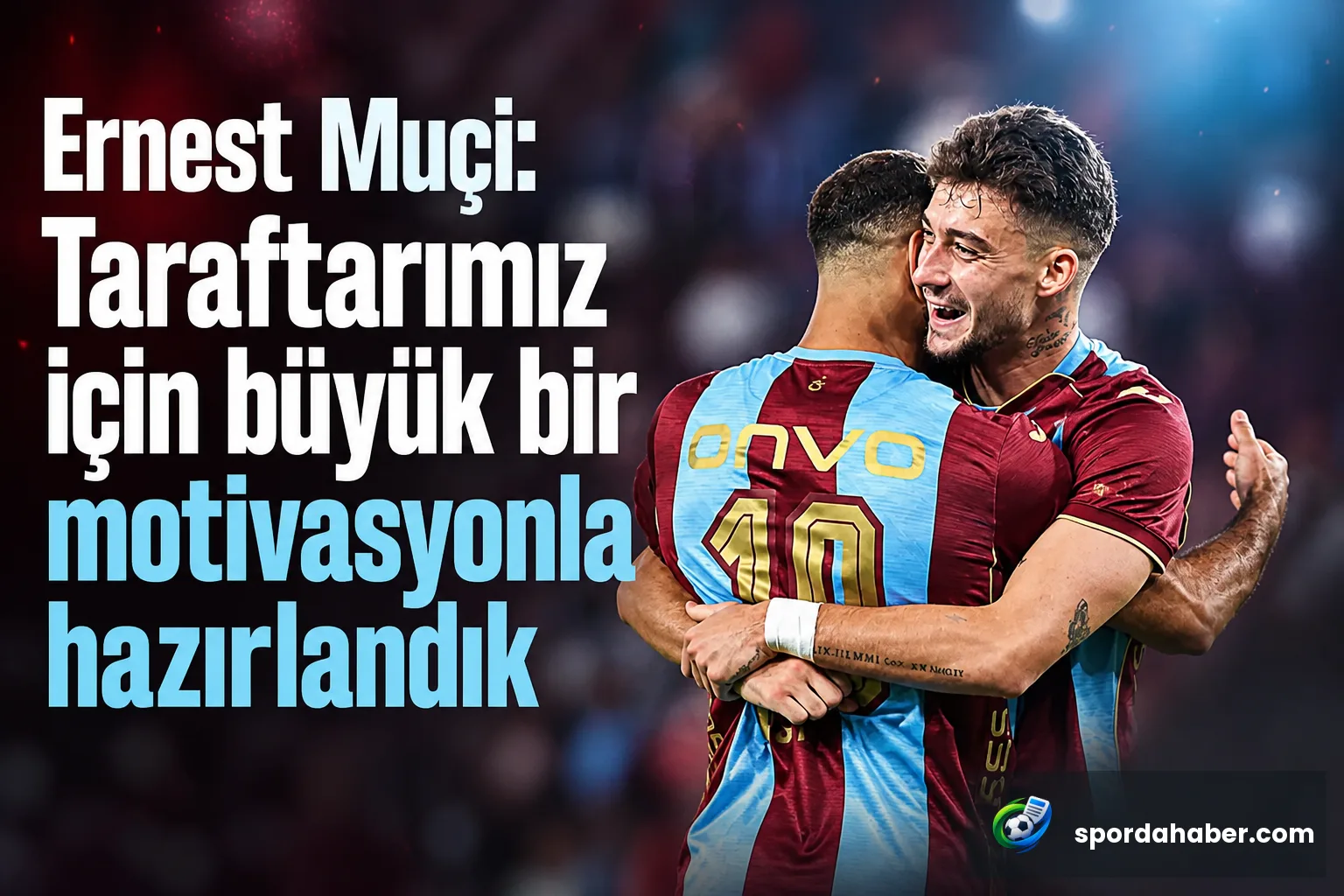 Ernest Muçi: Taraftarımız için büyük bir motivasyonla hazırlandık