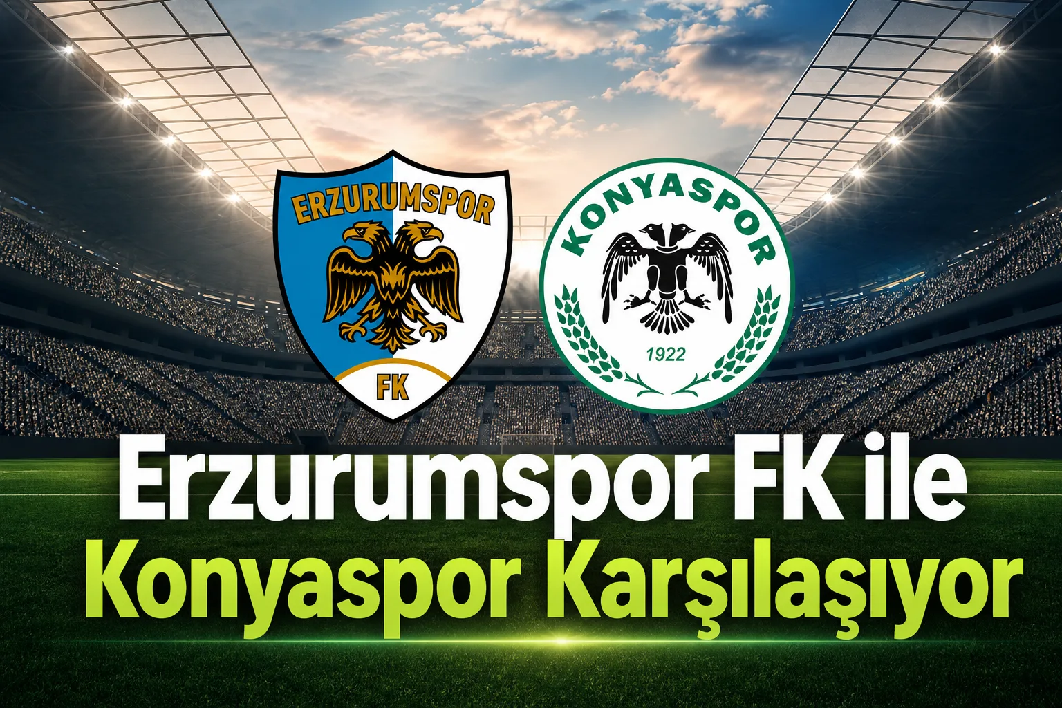 Erzurumspor FK ile Konyaspor Karşılaşıyor