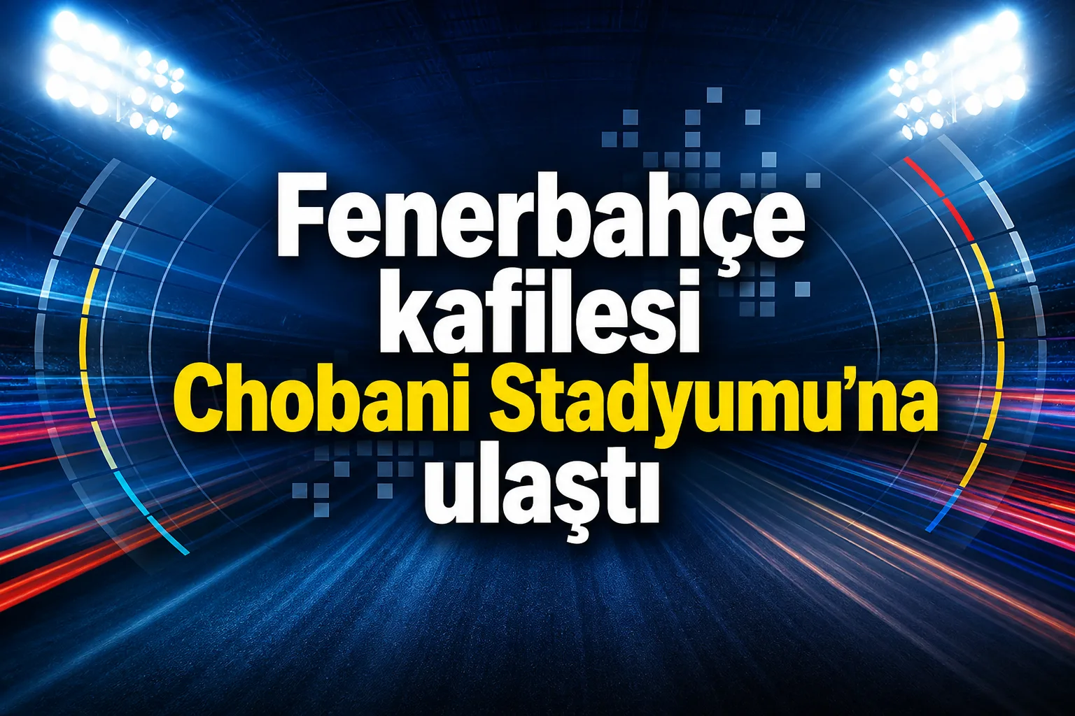 Fenerbahçe kafilesi Chobani Stadyumu'na ulaştı