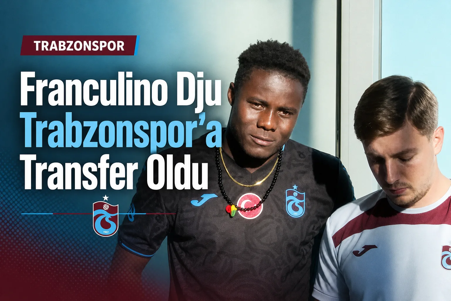 Franculino Dju Trabzonspor'a Transfer Oldu