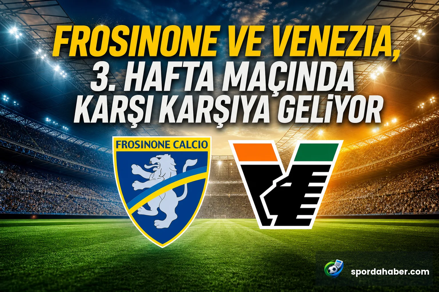 Frosinone ve Venezia, 3. hafta maçında karşı karşıya geliyor