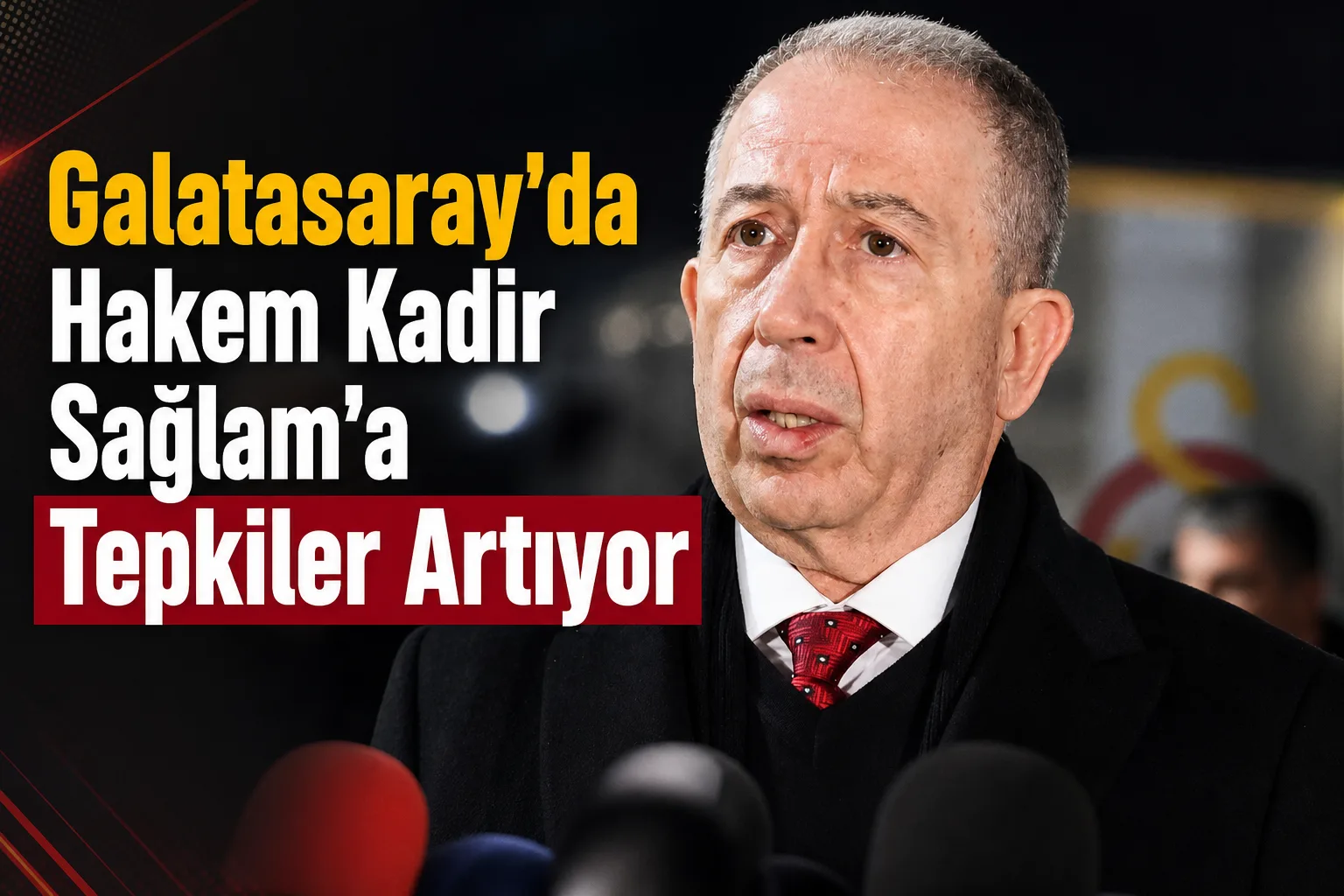 Galatasaray'da Hakem Kadir Sağlam'a Tepkiler Artıyor