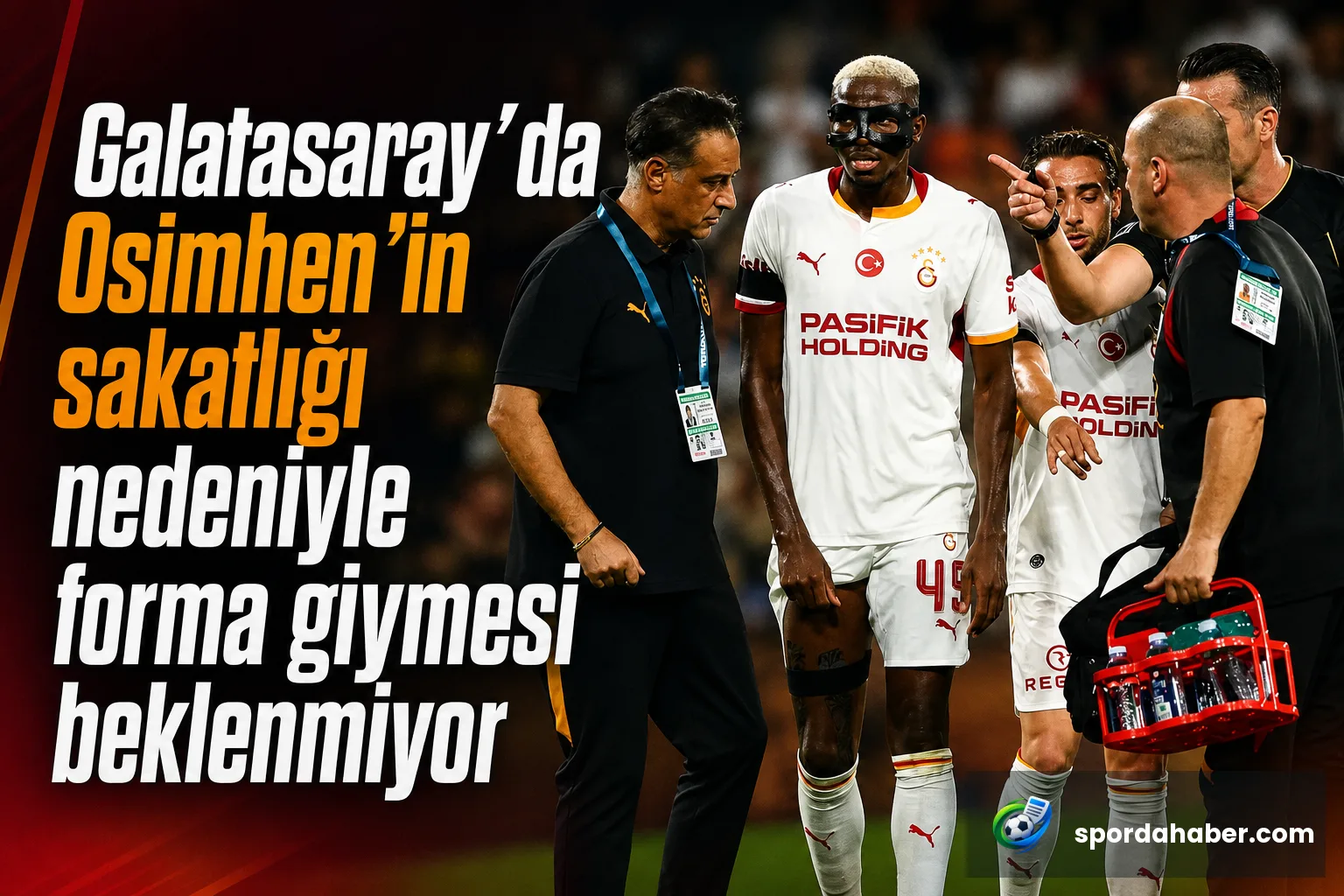 Galatasaray'da Osimhen'in sakatlığı nedeniyle forma giymesi beklenmiyor