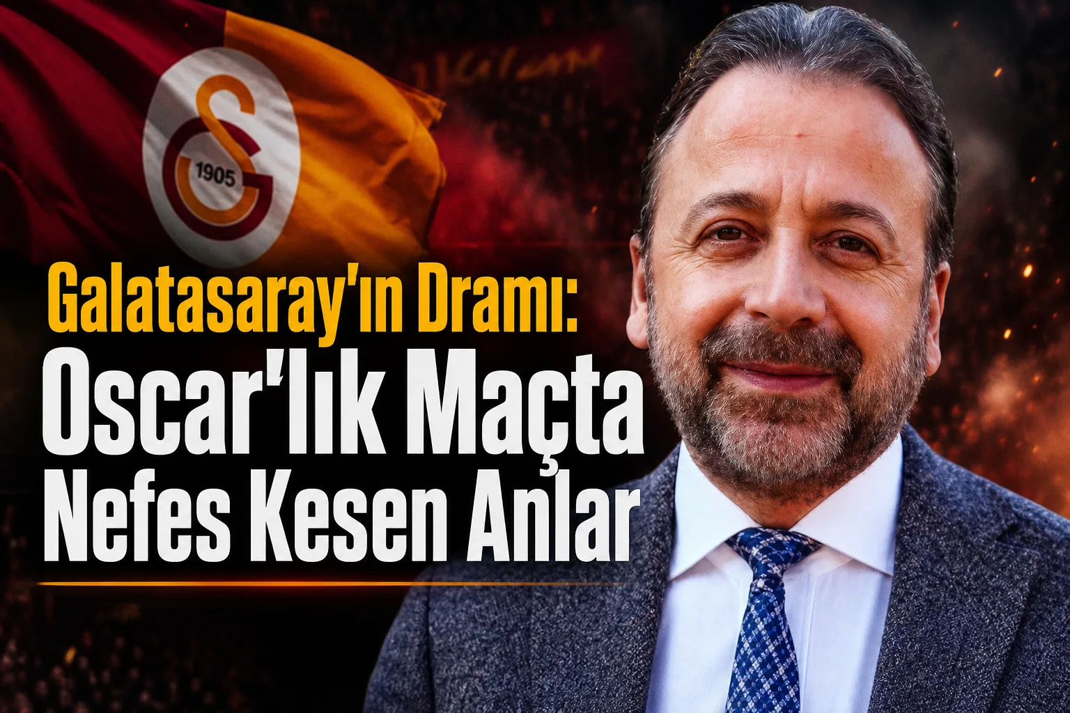Galatasaray’ın Dramı: Oscar'lık Maçta Nefes Kesen Anlar