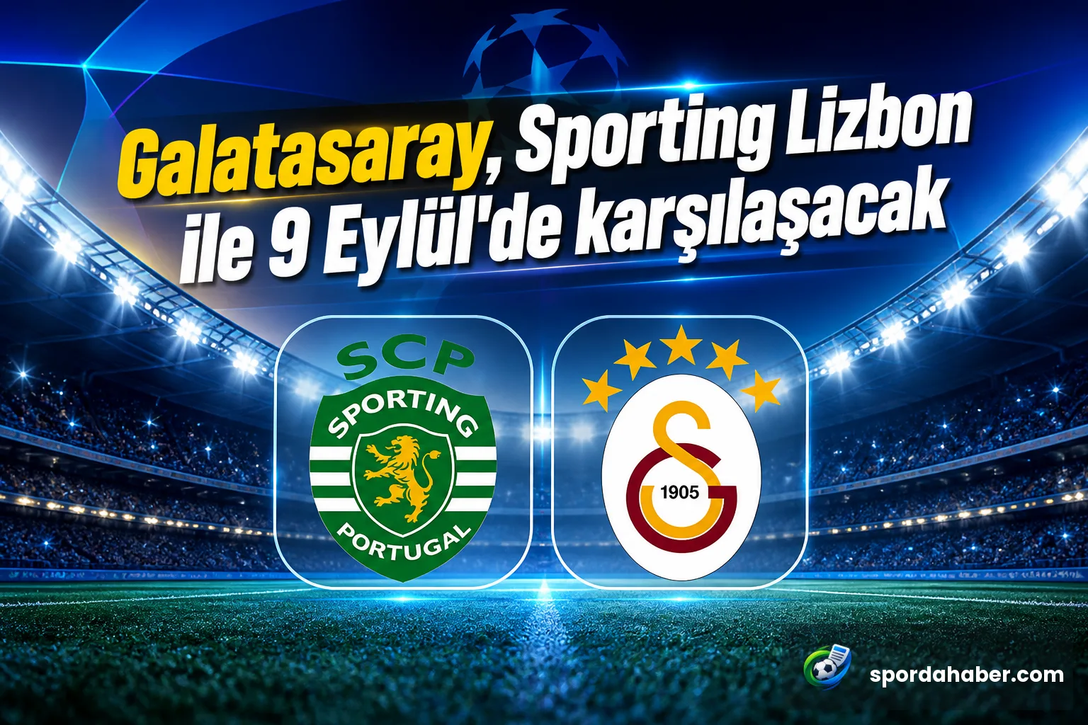 Galatasaray, Sporting Lizbon ile 9 Eylül'de karşılaşacak