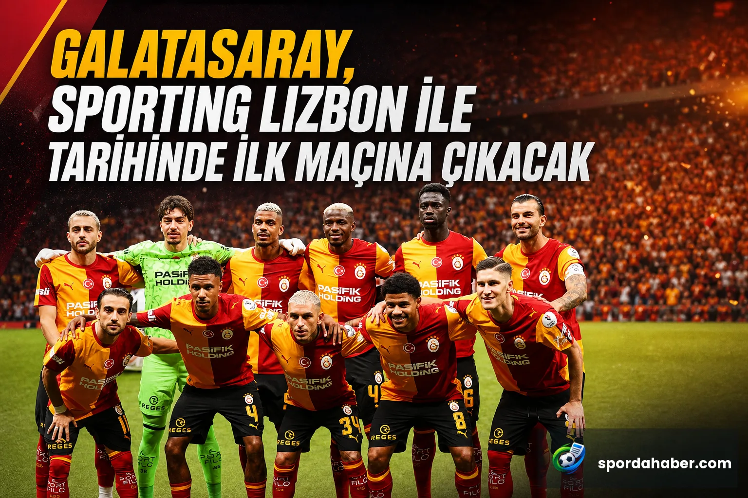 Galatasaray, Sporting Lizbon ile Tarihinde İlk Maçına Çıkacak