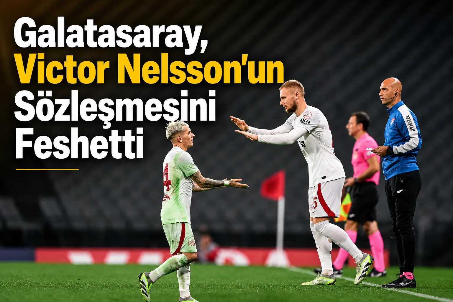Galatasaray, Victor Nelsson'un Sözleşmesini Feshetti