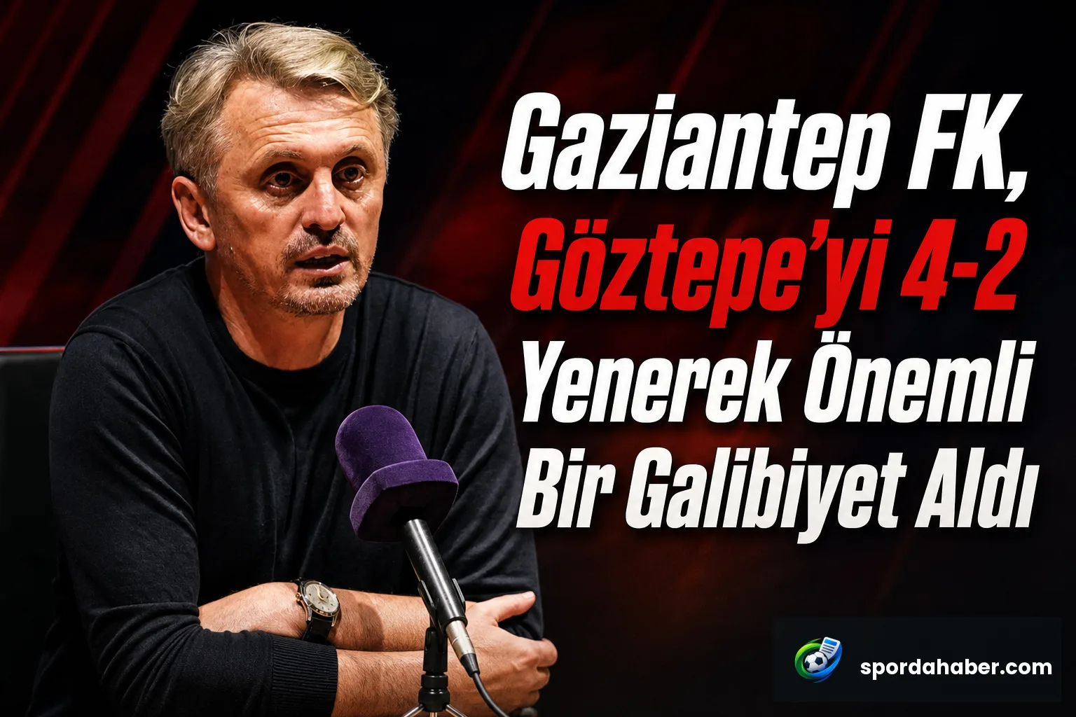 Gaziantep FK, Göztepe'yi 4-2 Yenerek Önemli Bir Galibiyet Aldı