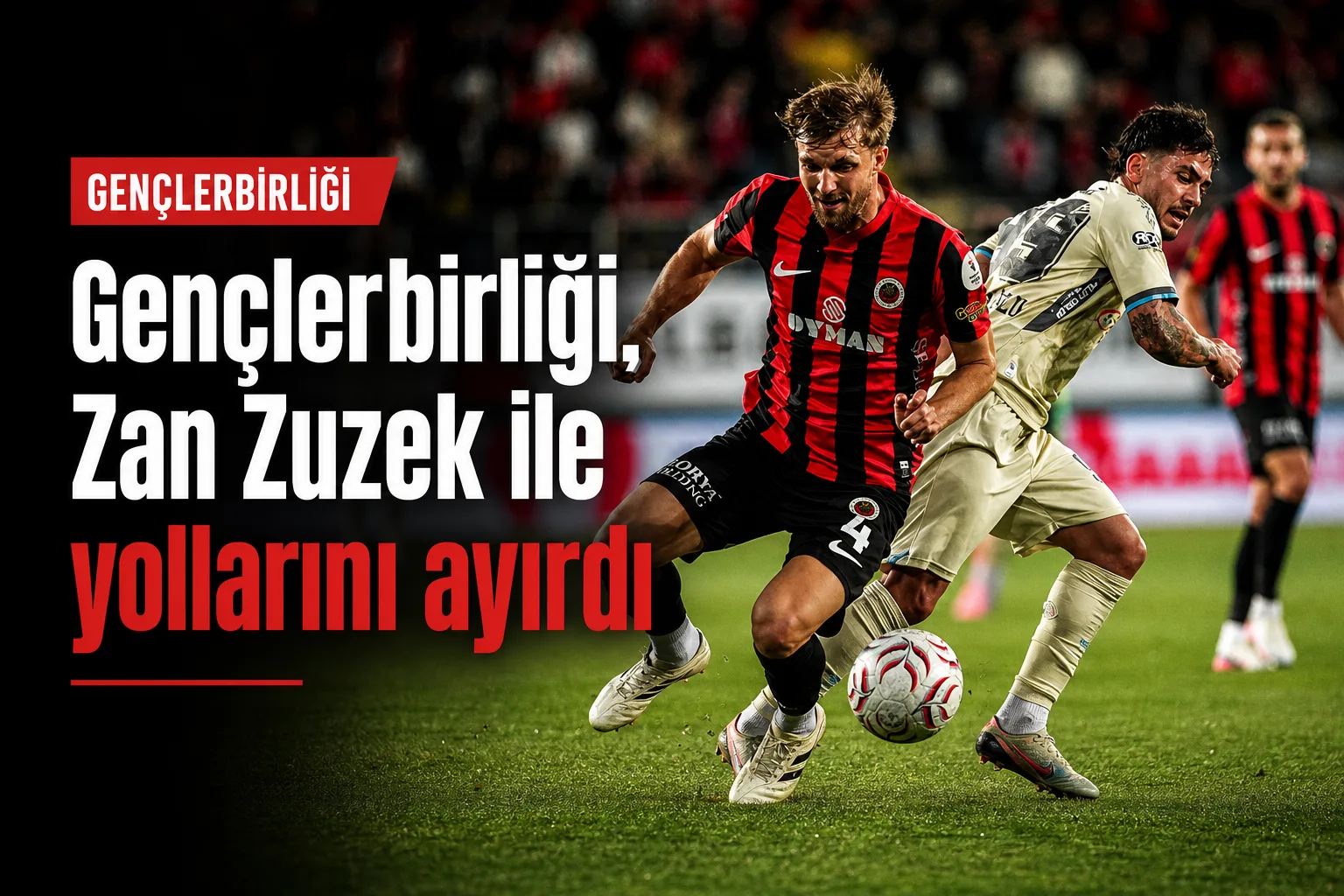 Gençlerbirliği, Zan Zuzek ile yollarını ayırdı
