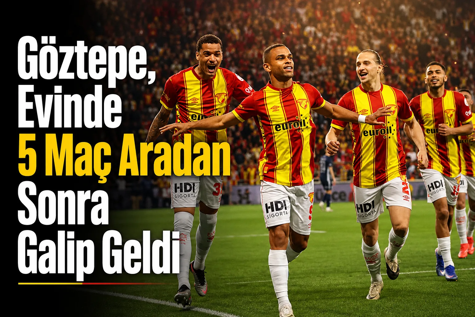 Göztepe, Evinde 5 Maç Aradan Sonra Galip Geldi