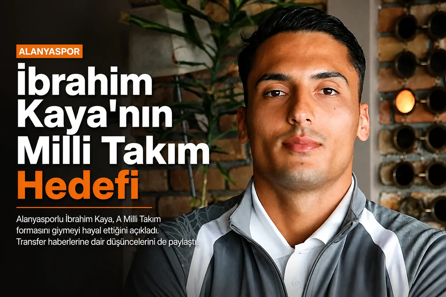 İbrahim Kaya'nın Milli Takım Hedefi