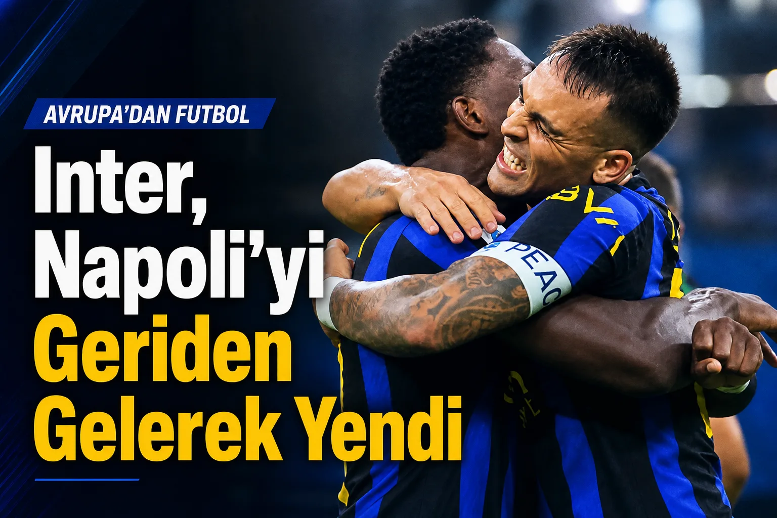 Inter, Napoli'yi Geriden Gelerek Yendi