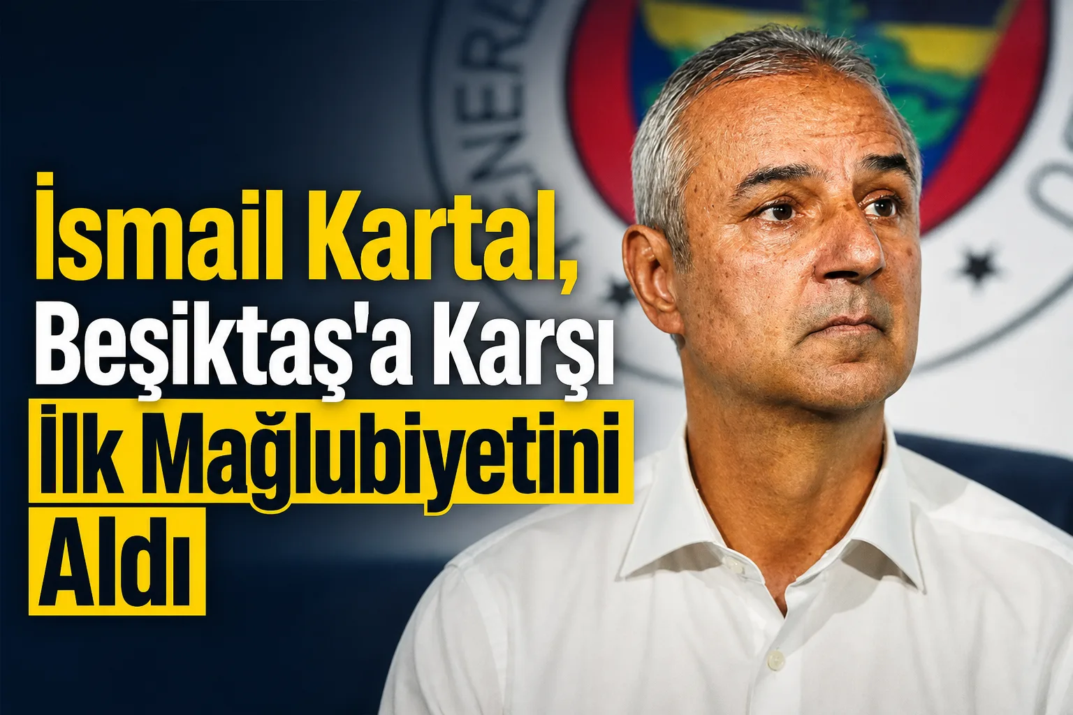 İsmail Kartal, Beşiktaş'a Karşı İlk Mağlubiyetini Aldı