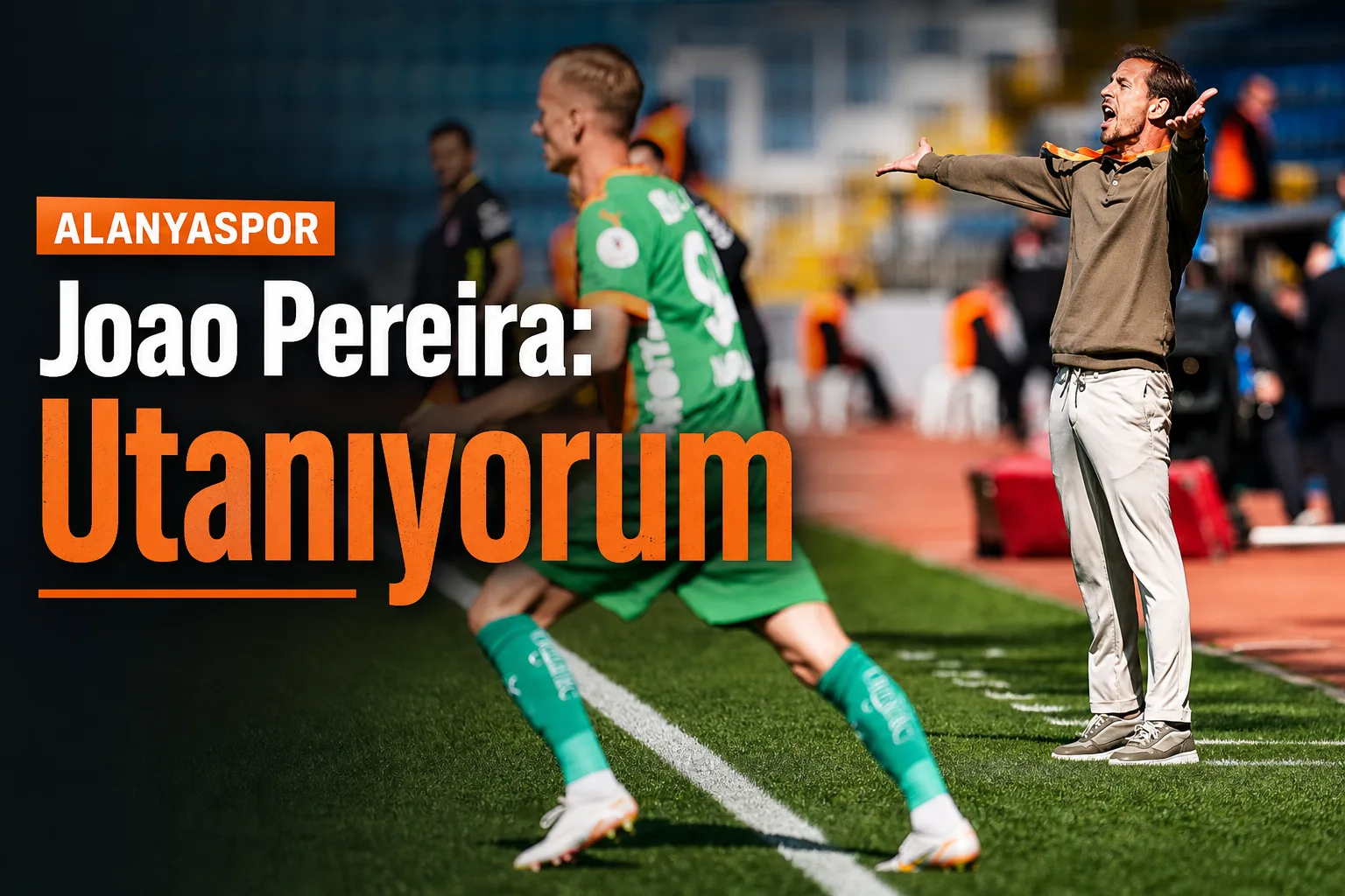 Joao Pereira: Utanıyorum