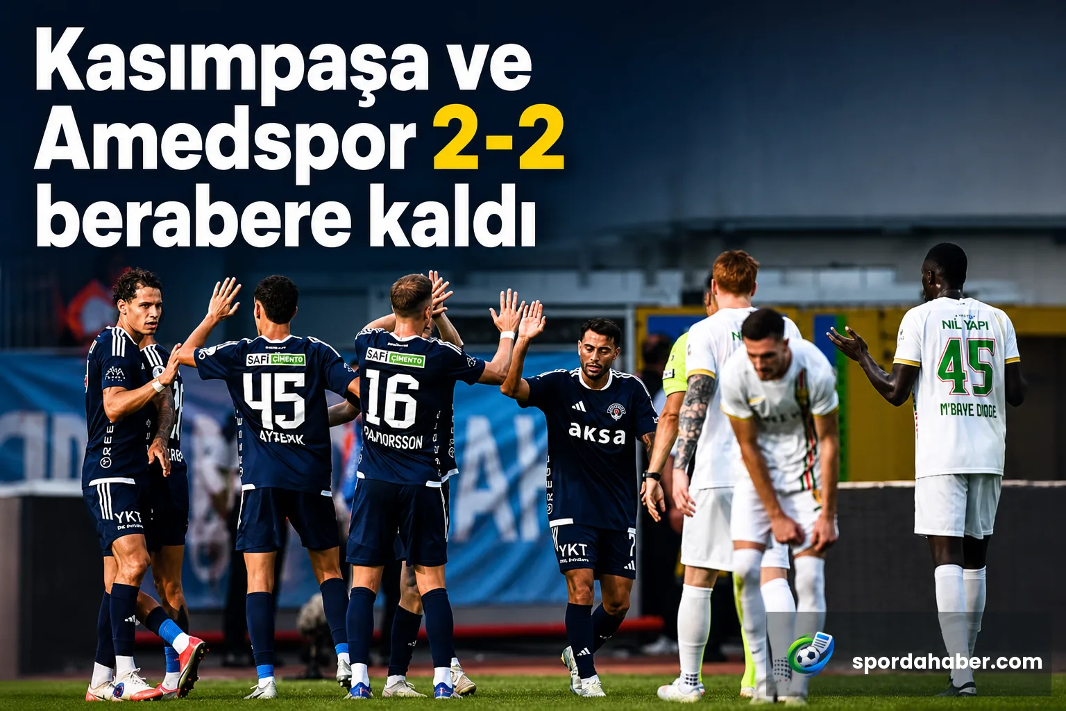 Kasımpaşa ve Amedspor 2-2 berabere kaldı
