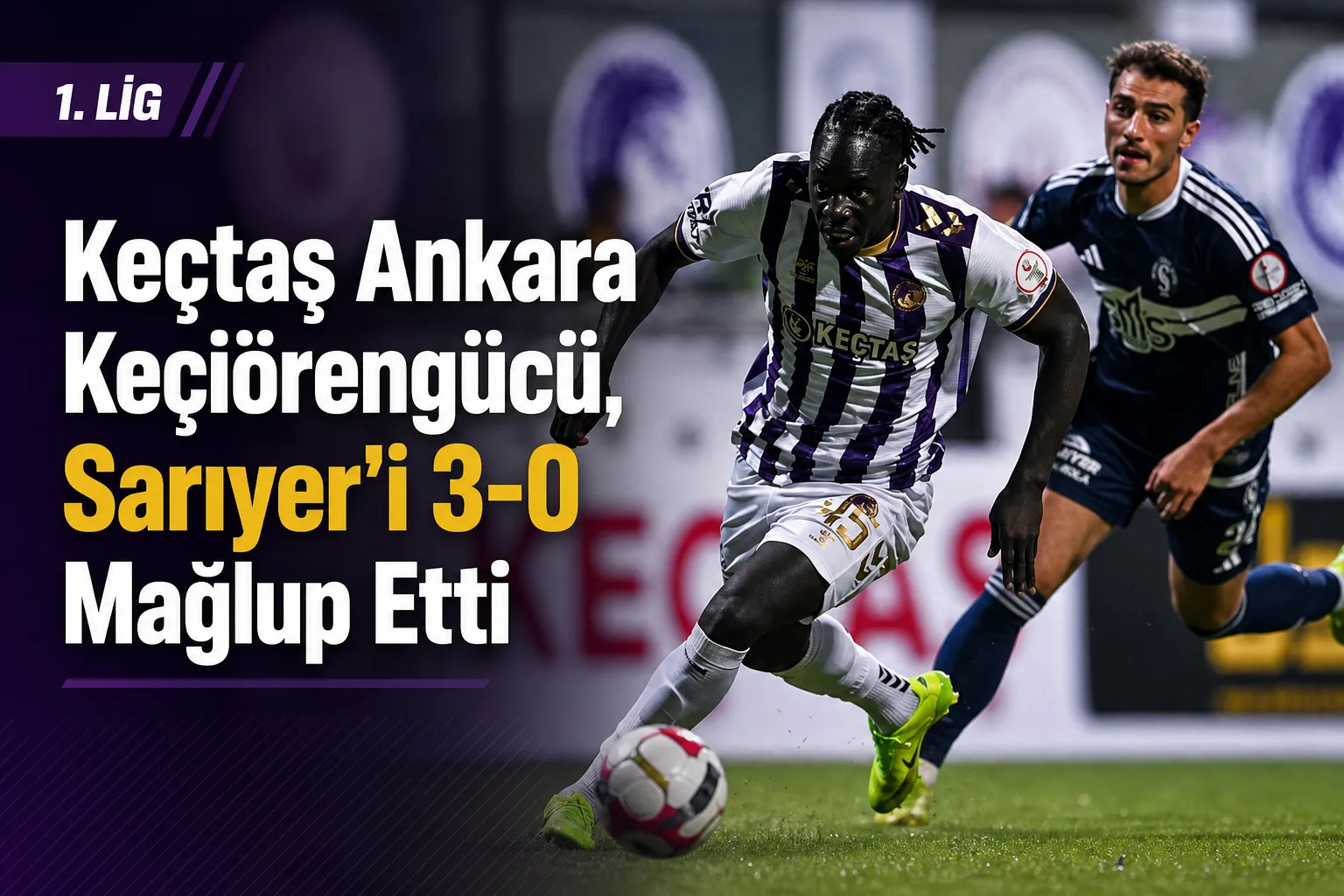 Keçtaş Ankara Keçiörengücü, Sarıyer'i 3-0 Mağlup Etti