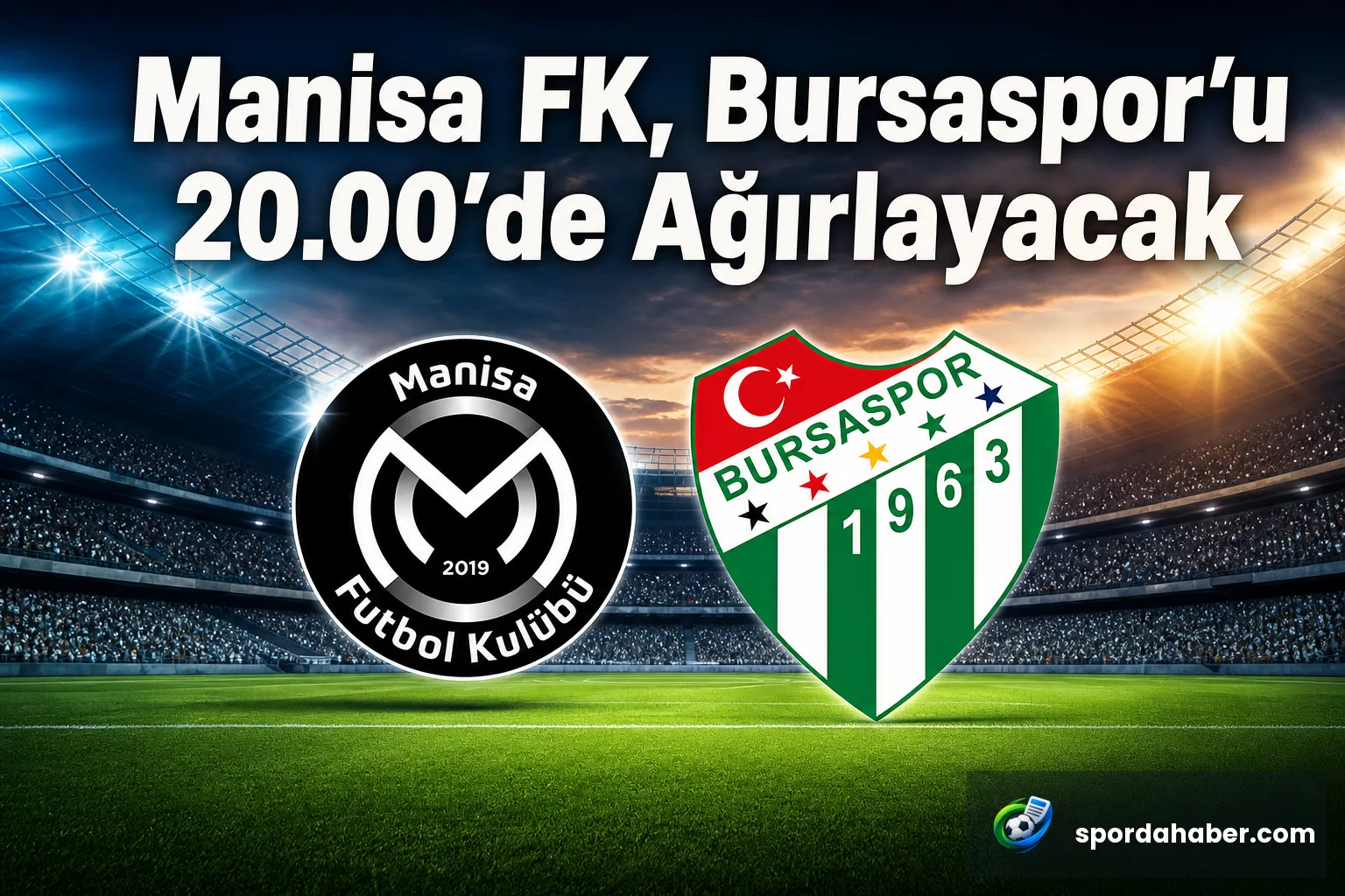Manisa FK, Bursaspor'u 20.00'de Ağırlayacak