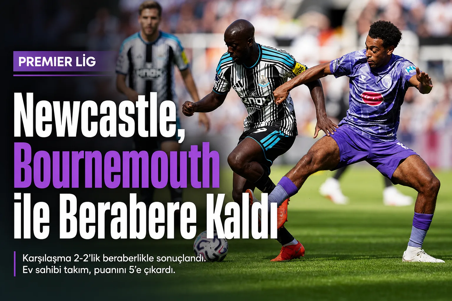 Newcastle, Bournemouth ile Berabere Kaldı