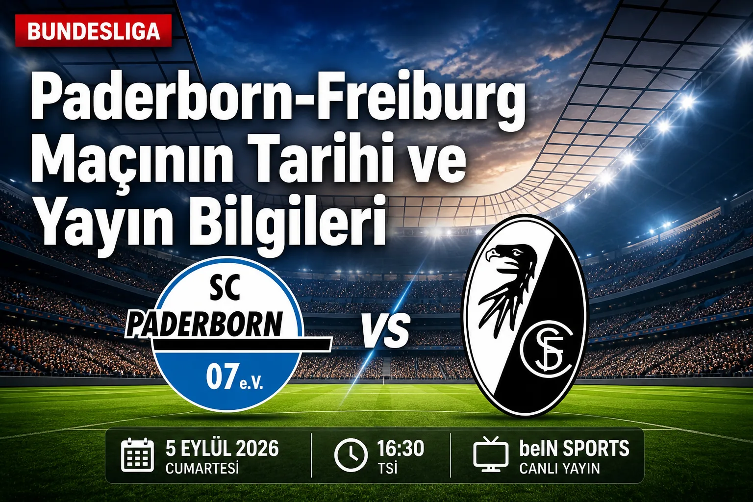 Paderborn-Freiburg Maçının Tarihi ve Yayın Bilgileri