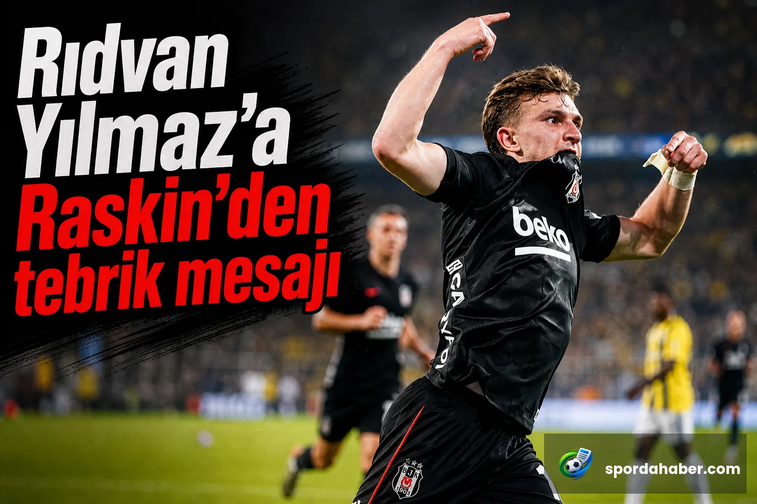 Rıdvan Yılmaz'a Raskin'den tebrik mesajı
