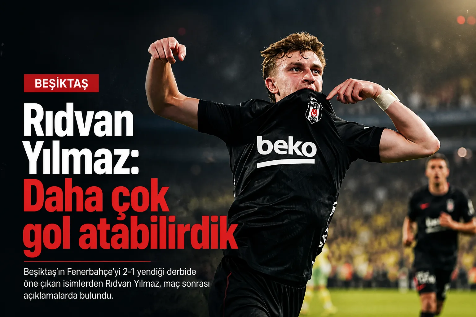 Rıdvan Yılmaz: Daha çok gol atabilirdik