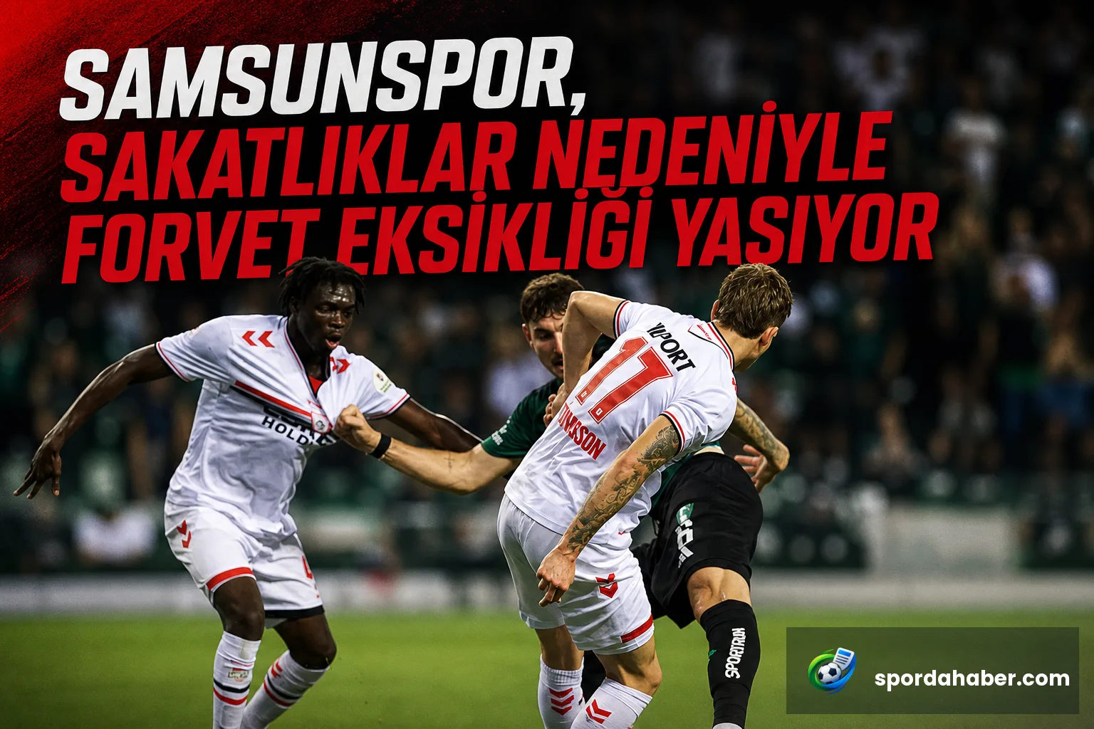 Samsunspor, Sakatlıklar Nedeniyle Forvet Eksikliği Yaşıyor
