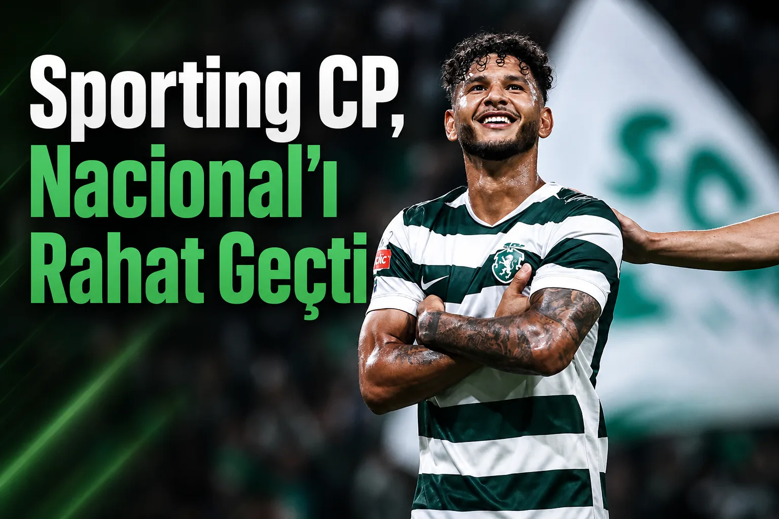 Sporting CP, Nacional'ı Rahat Geçti