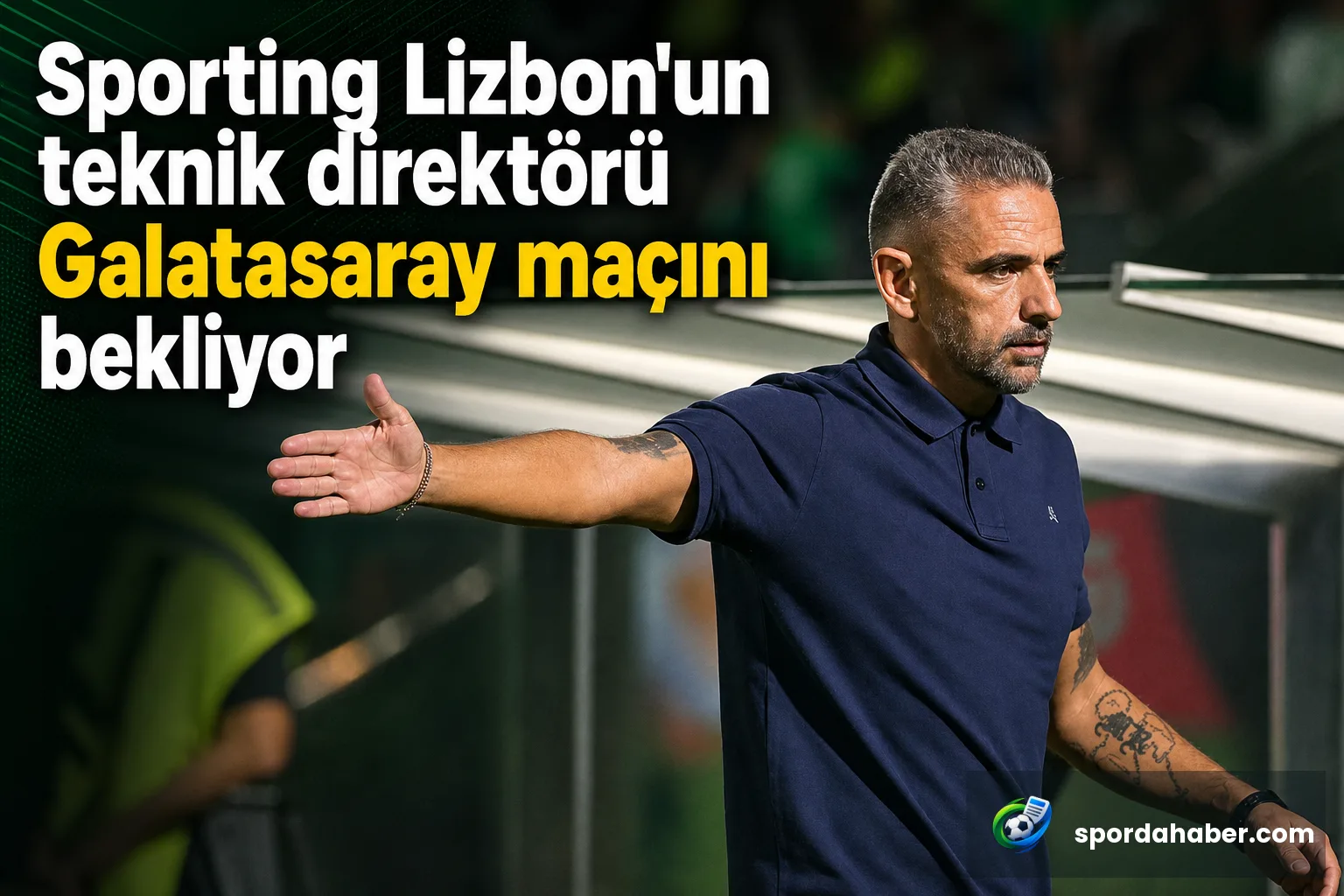 Sporting Lizbon'un teknik direktörü Galatasaray maçını bekliyor