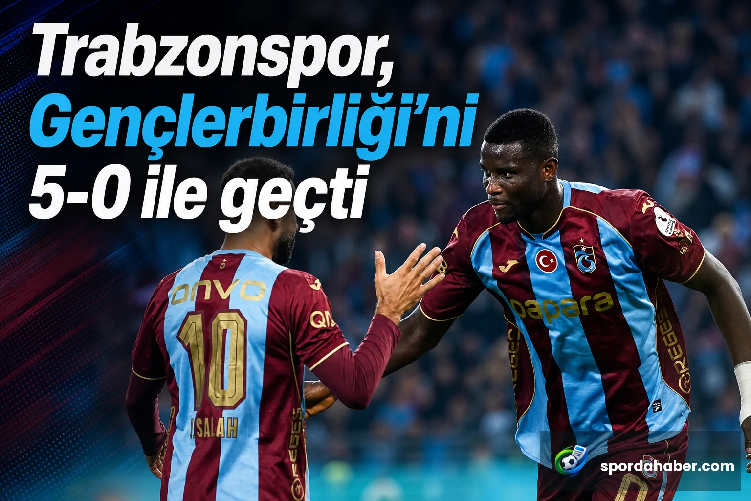 Trabzonspor, Gençlerbirliği'ni 5-0 ile geçti