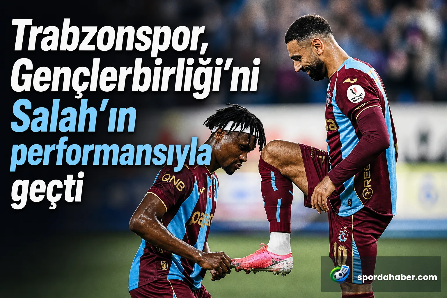 Trabzonspor, Gençlerbirliği'ni Salah'ın performansıyla geçti